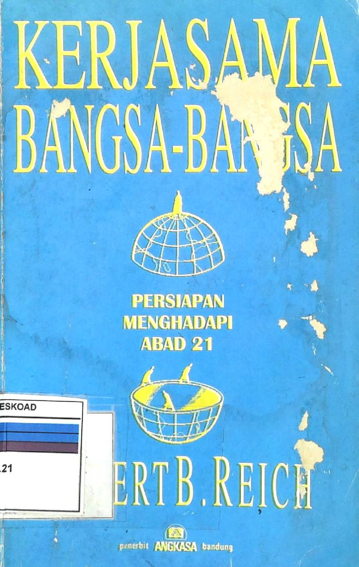 Kerjasama Bangsa - Bangsa Persiapan Menghadapi Abad 21